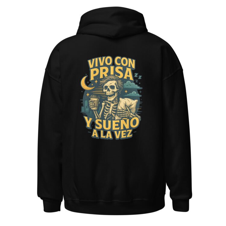 Sudadera con capucha VIVO CON PRISA Y SUEÑO A LA VEZ