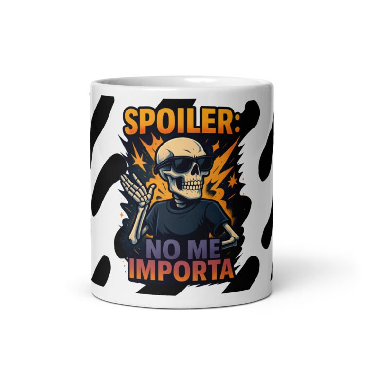 Taza blanca brillante SPOILER: NO ME IMPORTA